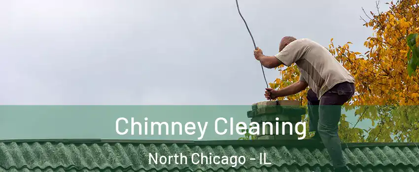  Chimney Cleaning North Chicago - IL