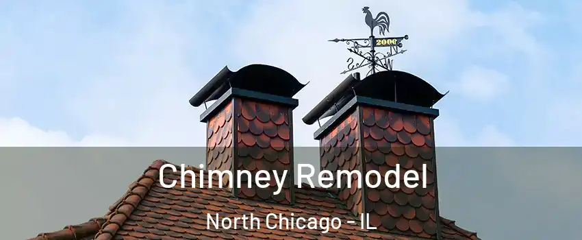  Chimney Remodel North Chicago - IL