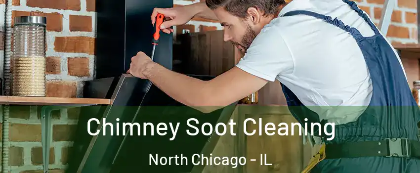  Chimney Soot Cleaning North Chicago - IL