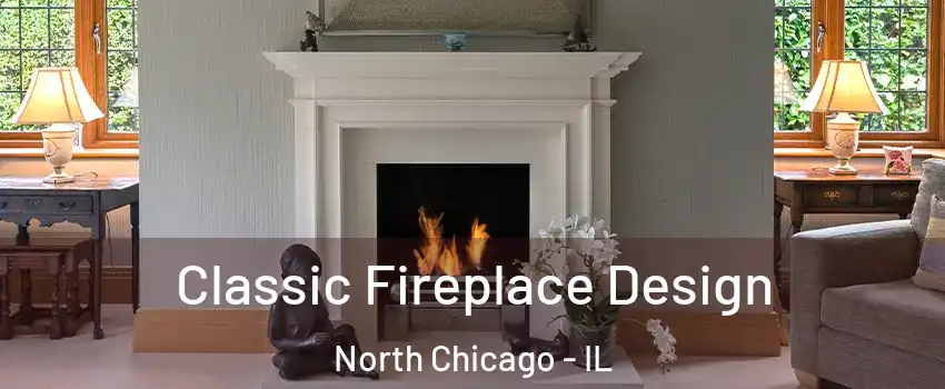  Classic Fireplace Design North Chicago - IL
