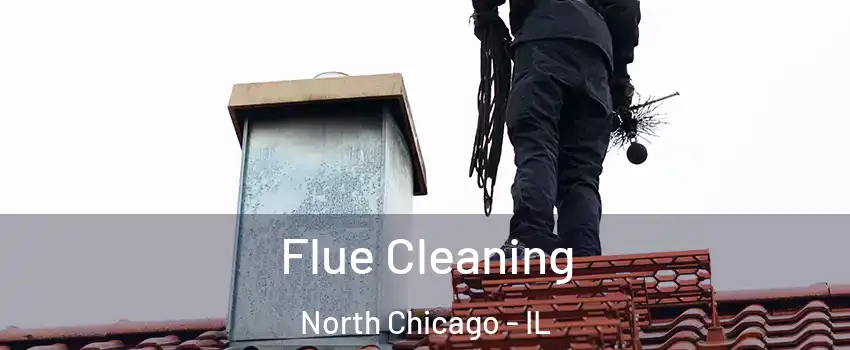  Flue Cleaning North Chicago - IL