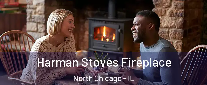  Harman Stoves Fireplace North Chicago - IL