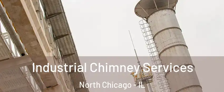  Industrial Chimney Services North Chicago - IL
