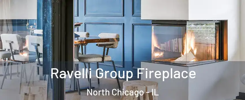 Ravelli Group Fireplace North Chicago - IL